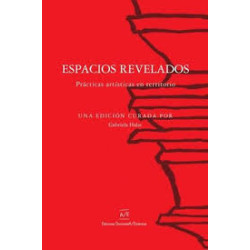 Libro. ESPACIOS REVELADOS. Prácticas artísticas en territorio
