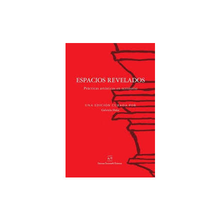 Libro. ESPACIOS REVELADOS. Prácticas artísticas en territorio
