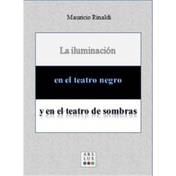 Libro. LA ILUMINACIÓN EN EL TEATRO NEGRO Y EN EL TEATRO DE SOMBRAS