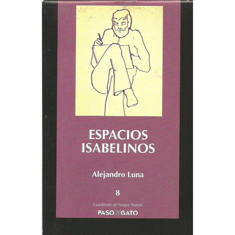 Cuadernillo Ensayo Teatral 8. ESPACIOS ISABELINOS