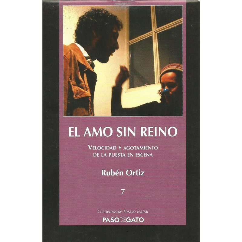 Cuadernillo Ensayo Teatral 7. EL AMO SIN REINO