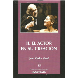 Cuadernillo Ensayo Teatral 15. II. EL ACTOR EN SU CREACIÓN