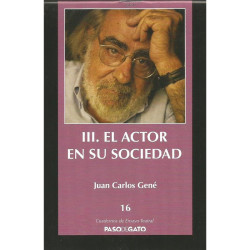 Cuadernillo Ensayo Teatral 16. III. EL ACTOR EN SU SOCIEDAD
