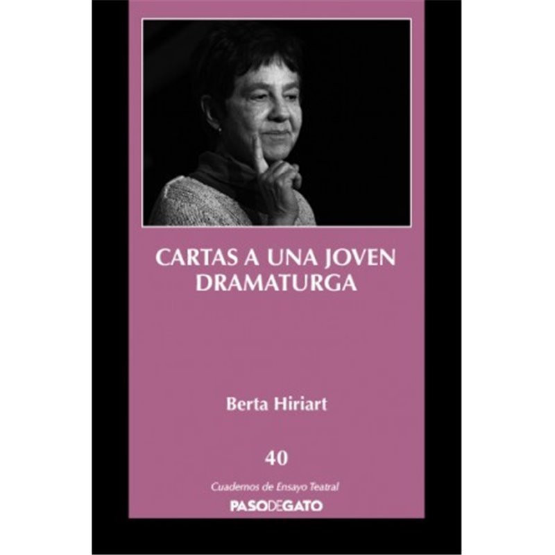 Cuadernillo Ensayo Teatral 40. CARTAS A UNA JOVEN DRAMATURGA