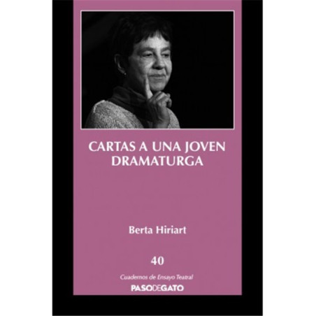 Cuadernillo Ensayo Teatral 40. CARTAS A UNA JOVEN DRAMATURGA
