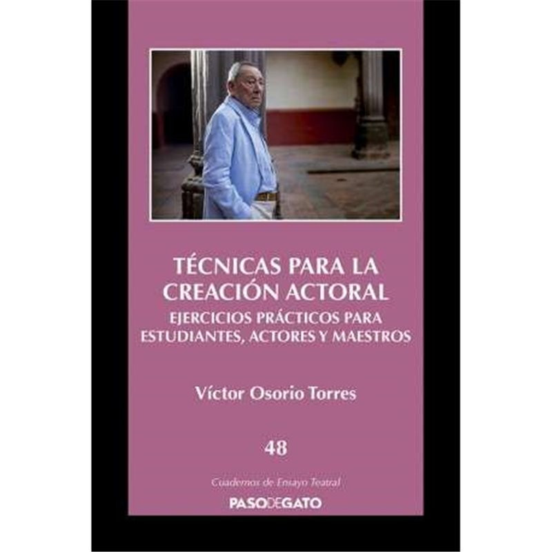 Cuadernillo Ensayo Teatral 48. TÉCNICAS PARA LA CREACIÓN ACTORAL