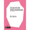 Libro. LA LUZ EN LAS ARTES ESCÉNICAS. Manual de iluminación. Eli Sirlin