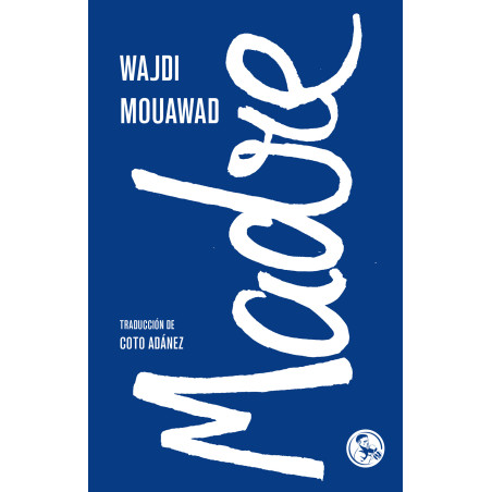 Libro. MADRE. Wajdi Mouawad