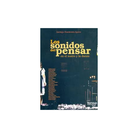 Libro. Los sonidos del pensar en el teatro y la danza.