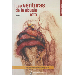 Libro. Las venturas de la abuela rota. Novela.