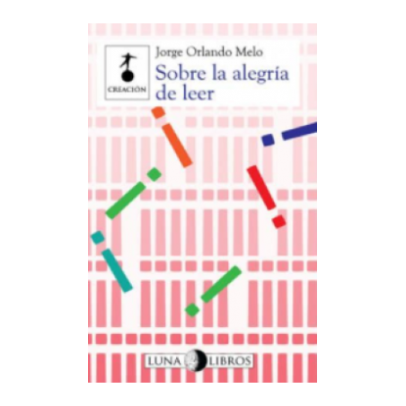Libro. Sobre la Alegría de Leer. Jorge Orlando