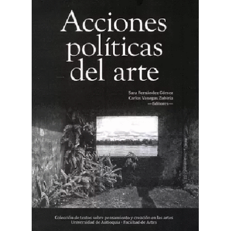 LIBRO. ACCIONES POLÍTICAS DEL ARTE