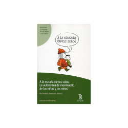 Libro. A LA ESCUELA VAMOS SOLOS: La autonomía de movimiento de las niñas y los niños