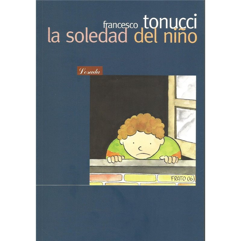 Libro. LA SOLEDAD DEL NIÑO - FRANCESCO TONUCCI
