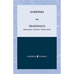 Libro. TRAGEDIAS II - Heraclidas - Hécuba - Suplicantes