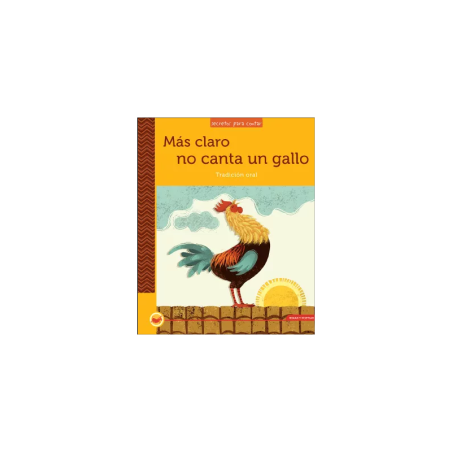 LIBRO. MÁS CLARO NO CANTA UN GALLO