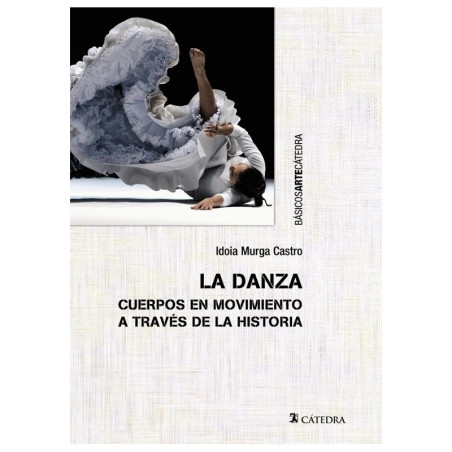Libro. LA DANZA. Cuerpos en movimiento a través de la historia