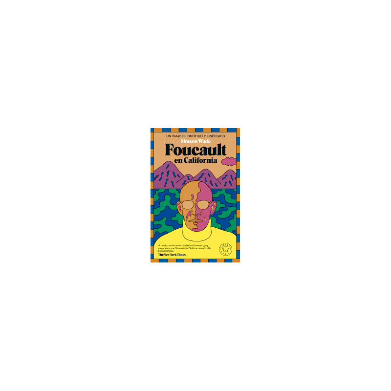 Libro. FOUCAULT EN CALIFORNIA. Simeon Wade
