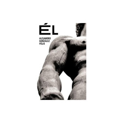 Libro. ÉL - Alejandro González Félix