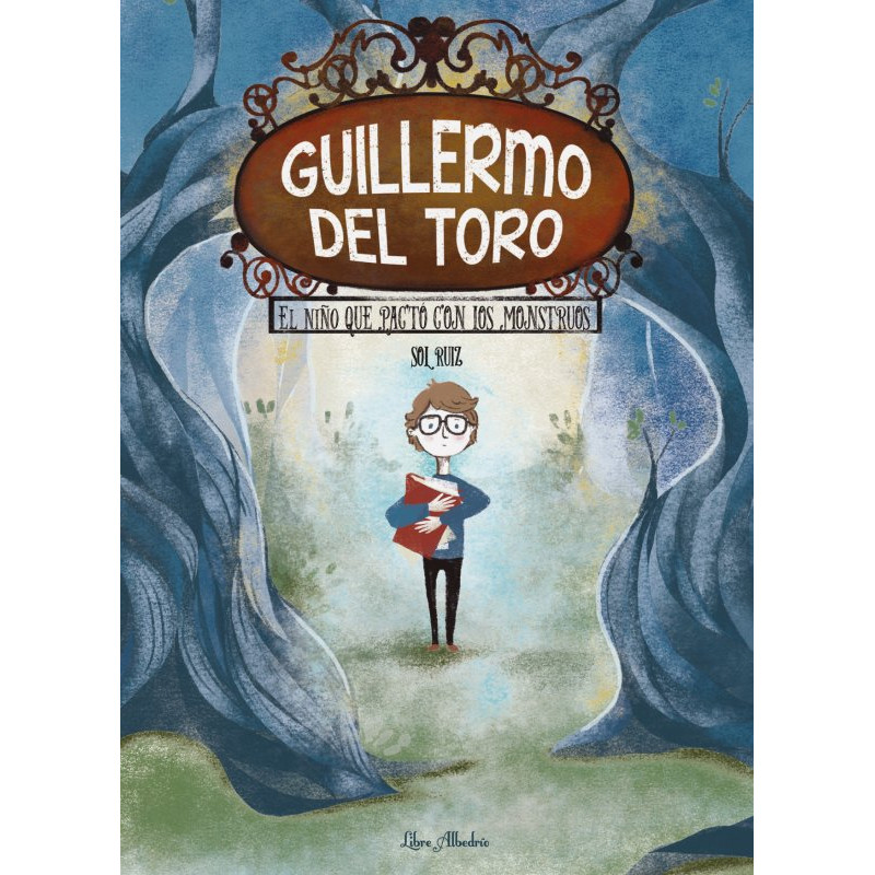 Libro. GUILLERMO DEL TORO. El niño que pactó con los monstruos