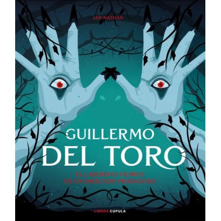 Libro. GUILLERMO DEL TORO. The iconic filmmaker and his work