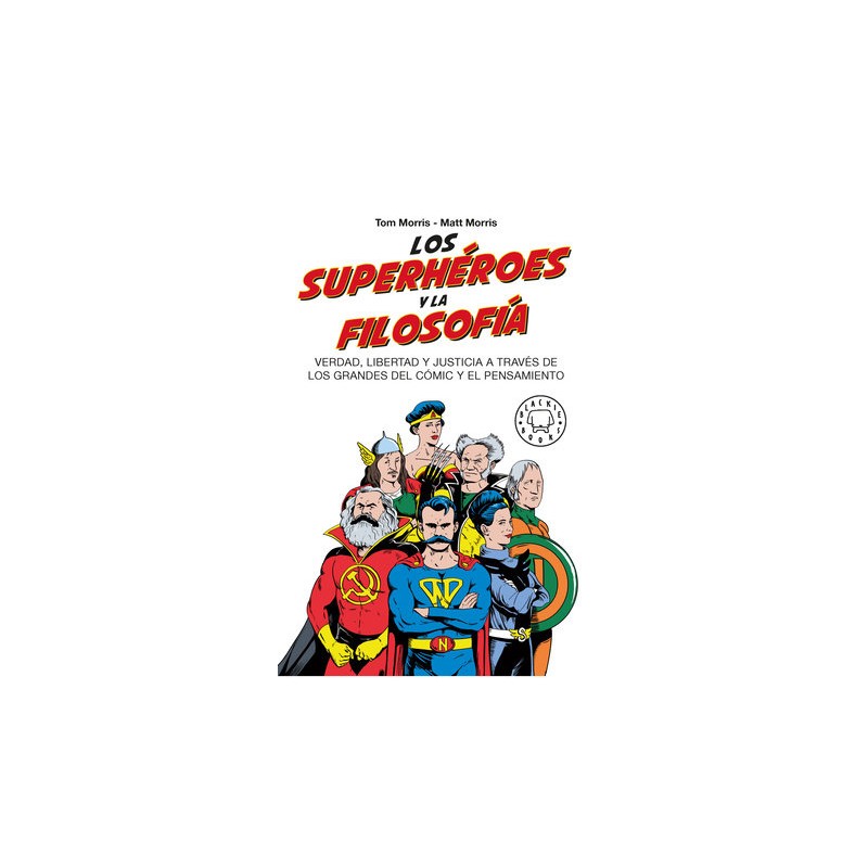 Libro. LOS SUPERHÉROES Y LA FILOSOFÍA