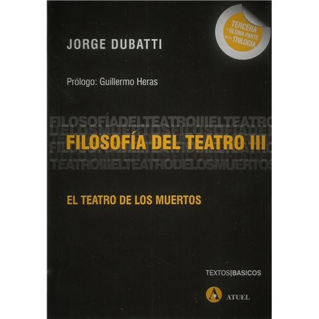 Libro. FILOSOFÍA DEL TEATRO III - El teatro de los muertos
