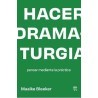 Libro. HACER DRAMATURGIA. Pensar mediante la práctica