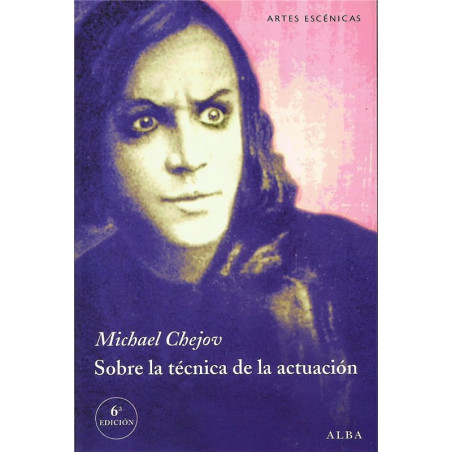 Libro. SOBRE LA TÉCNICA DE LA ACTUACIÓN - MICHAEL CHEJOV