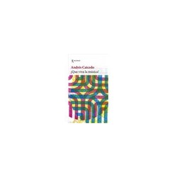 Libro. ¡QUE VIVA LA MÚSICA! - Andrés Caicedo