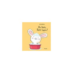 Libro. AU BAIN, PETIT LAPIN! (libro en cartoné en francés)
