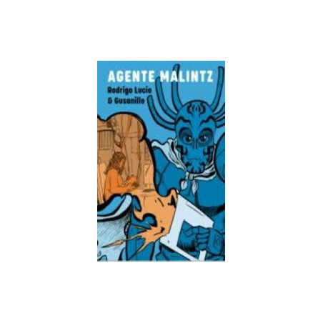 Libro. AGENTE MALINTZ. Rodrigo Lucio & Gusanillo
