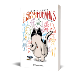 EL GRAN LIBRO DE LOS HUMANOS según mi gato. Alberto Montt