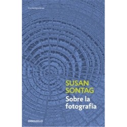 search Libro. SOBRE LA FOTOGRAFÍA Libro. SOBRE LA FOTOGRAFÍA. Susan Sontag