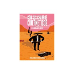 Libro. CON SUS CHARROS CIBERNÉTICOS. Un paseo por la música electrónica en México