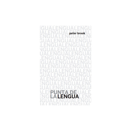 Libro. PUNTA DE LA LENGUA. Peter Brook
