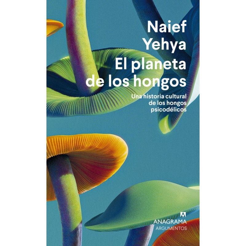 Libro. EL PLANETA DE LOS HONGOS. Naief Yehya