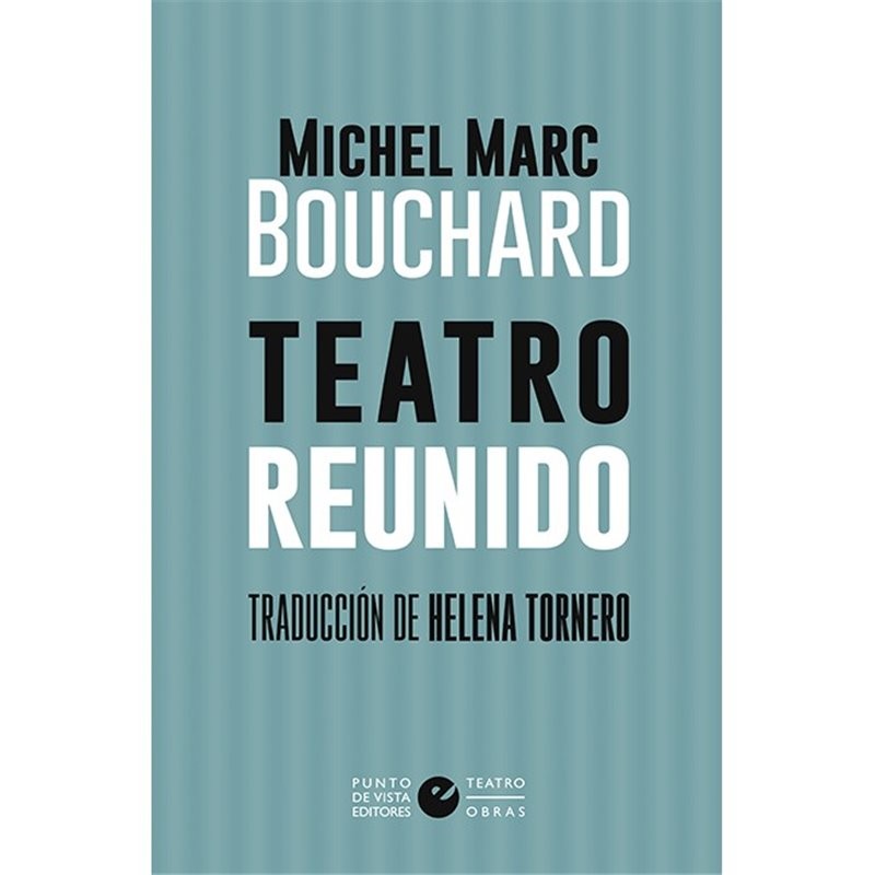 Libro. TEATRO REUNIDO - Michael Marc Bouchard