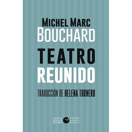 Libro. TEATRO REUNIDO - Michael Marc Bouchard
