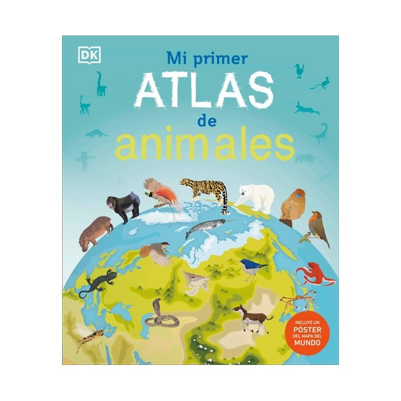 Libro. MI PRIMER ATLAS DE LOS ANIMALES