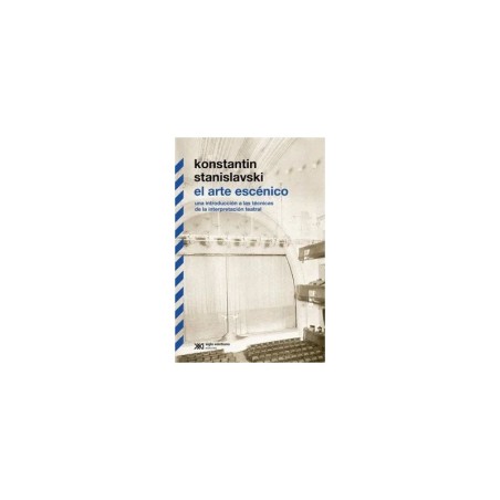 Libro. EL ARTE ESCÉNICO. Konstantin Stanislavski
