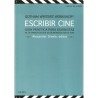 Libro. ESCRIBIR CINE - GUÍA PRÁCTICA PARA GUIONISTAS