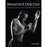 Libro. MOVEMENT DIRECTION. Developing Physical Narrative for Performance. Kate Flatt