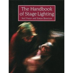 THE HANDBOOK OF STAGE LIGHTING THE HANDBOOK OF STAGE LIGHTING THE HANDBOOK OF STAGE LIGHTING