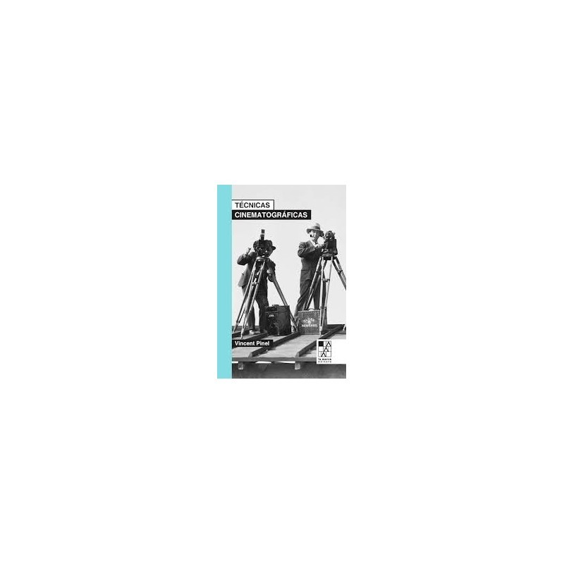 Libro. TÉCNICAS CINEMATOGRÁFICAS. Vincent Pinel