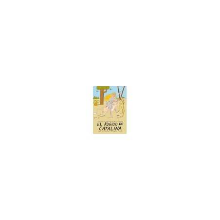Libro. EL RUGIDO DE CATALINA. Una leyenda y un arroyo