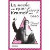 Libro. LA NOCHE QUE LARRY KRAMER ME BESÓ. David Drake