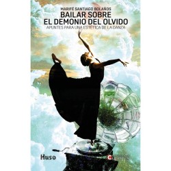 Libro. BAILAR SOBRE EL DEMONIO DEL OLVIDO