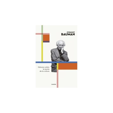 Libro. ESBOZOS SOBRE LA TEORÍA DE LA CULTURA. Zygmunt Bauman