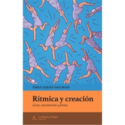 Libro. RÍTMICA Y CREACIÓN. Émile Jacques-Dalcroze
